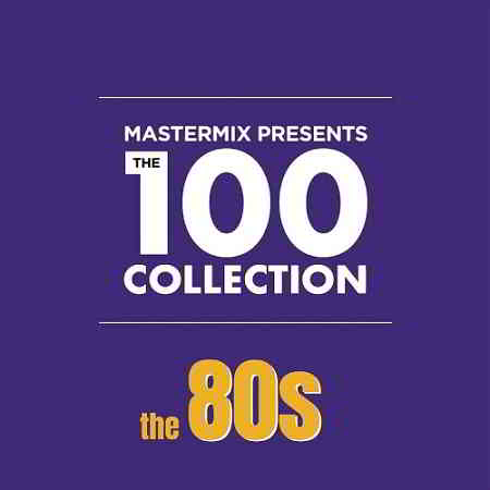 The 100 Collection The 80s [4CD] (2019) скачать через торрент
