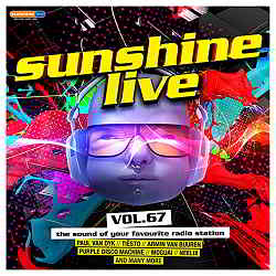 Sunshine Live Vol.67 [Mixed by Chico Chiquita] (2019) скачать через торрент