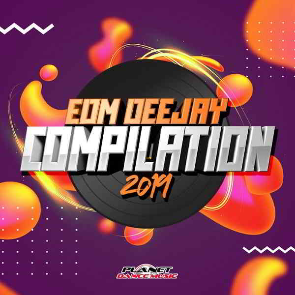EDM Deejay Compilation (2019) скачать через торрент