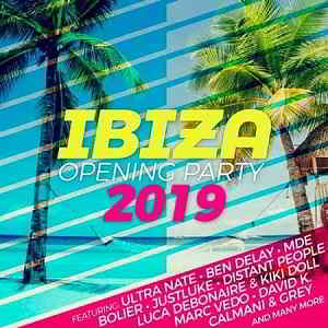Ibiza Opening Party 2019 (2019) скачать через торрент