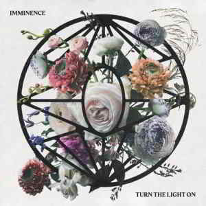 Imminence - Turn the Light On (2019) скачать через торрент