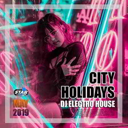 City Holiday: DJ Electro House (2019) скачать через торрент