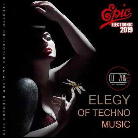 Elegy Of Techno Music: DJ Zone (2019) скачать через торрент