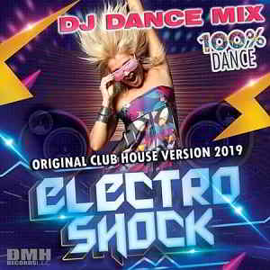 Electro Shock: DJ Dance Mix (2019) скачать через торрент