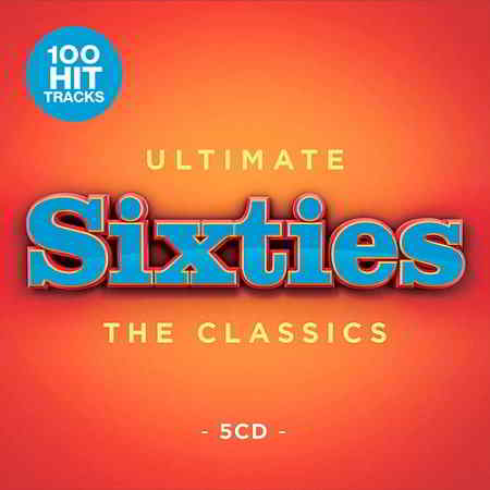 Ultimate 60s - The Classics [5CD] (2019) скачать через торрент