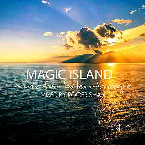 Magic Island Vol.9: Music For Balearic People [Mixed by Roger Shah] (2019) скачать через торрент