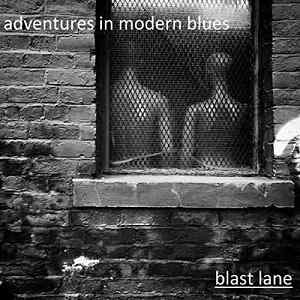 Blast Lane - Adventures In Modern Blues (2019) скачать через торрент