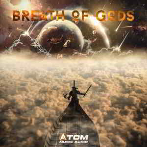 Atom Music Audio - Breath of Gods (2019) скачать через торрент