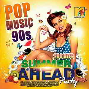 Summer Ahead Party: Pop Music 90s (2019) скачать через торрент