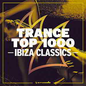 Trance Top 1000: Ibiza Classics (2019) скачать через торрент
