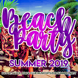 Beach Party Summer 2019: 24 Pop Dance Edm Club Music Hits For Summer Party (2019) скачать через торрент