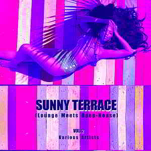 Sunny Terrace [Lounge Meets Deep House] Vol.2 (2019) скачать через торрент