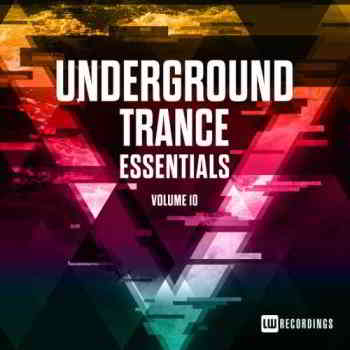 Underground Trance Essentials Vol. 10 (2019) скачать через торрент