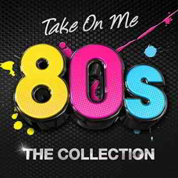 Take On Me 80s: The Collection (2019) скачать через торрент