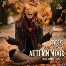 Autumn Mood: Positive Session (2019) скачать через торрент