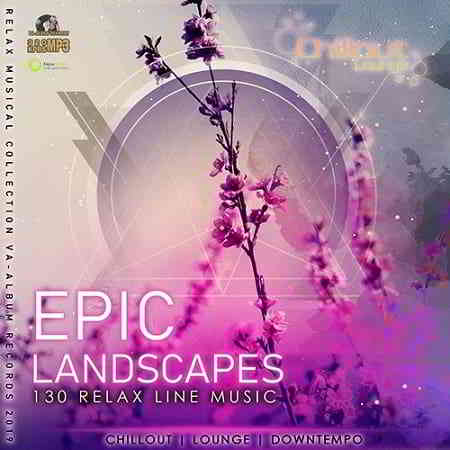 Epic Landscapes: Relax line Music (2019) скачать через торрент