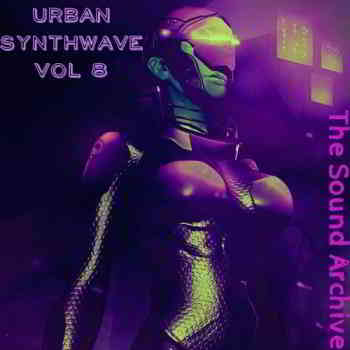 Urban Synthwave vol 8 (by The Sound Archive) (2019) скачать через торрент