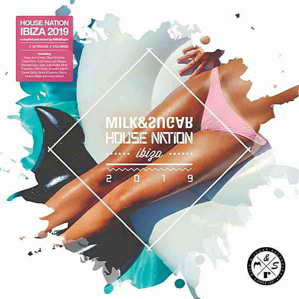 House Nation Ibiza 2019 [Mixed by Milk - Sugar] (2019) скачать через торрент