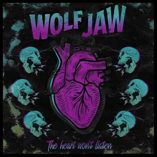 Wolf Jaw - The Heart Won't Listen (2019) скачать через торрент