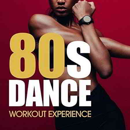 80's Dance Workout Experience (2019) скачать через торрент
