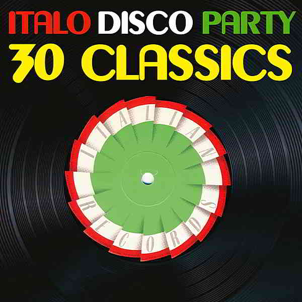 Italo Disco Party [30 Classics From Italian Records] (2019) скачать через торрент