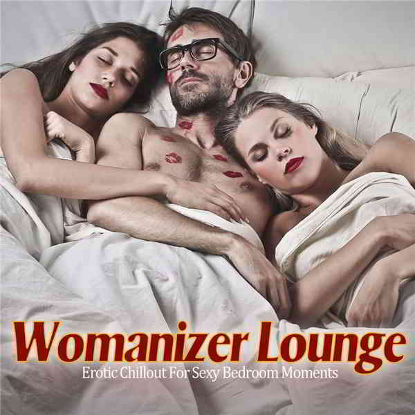 Womanizer Lounge [Erotic Chillout For Sexy Bedroom Moments] (2019) скачать через торрент