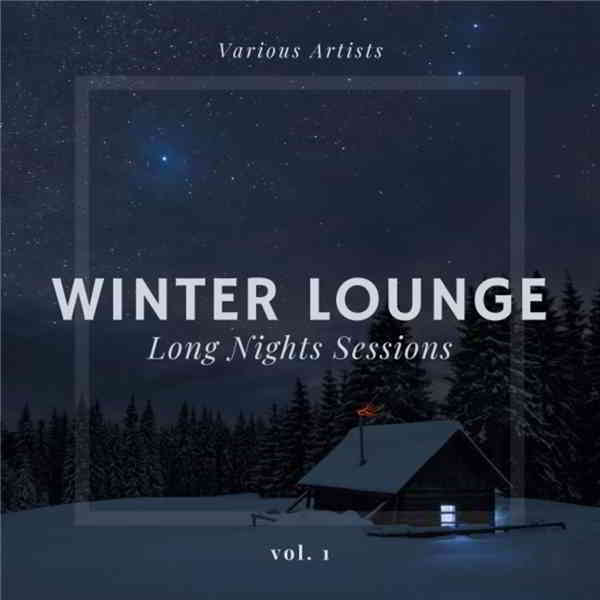 Winter Lounge [Long Nights Sessions, Vol. 1] (2019) скачать через торрент