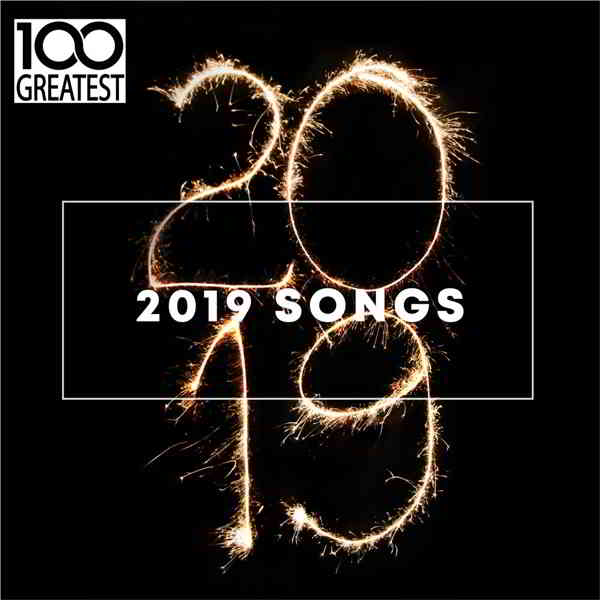 100 Greatest 2019 Songs [Best Songs of the Year] (2019) скачать через торрент