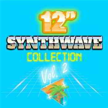 12'' Synthwave Collection Vol. 2 (2019) скачать через торрент