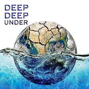 Deep Deep Under: Deep House Around The World (2019) скачать через торрент
