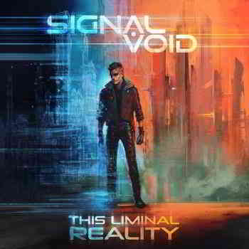 Signal Void - This Liminal Reality (2019) скачать через торрент