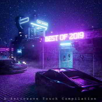 Best Of 2019 (A Retrowave Touch Compilation) (2020) скачать через торрент