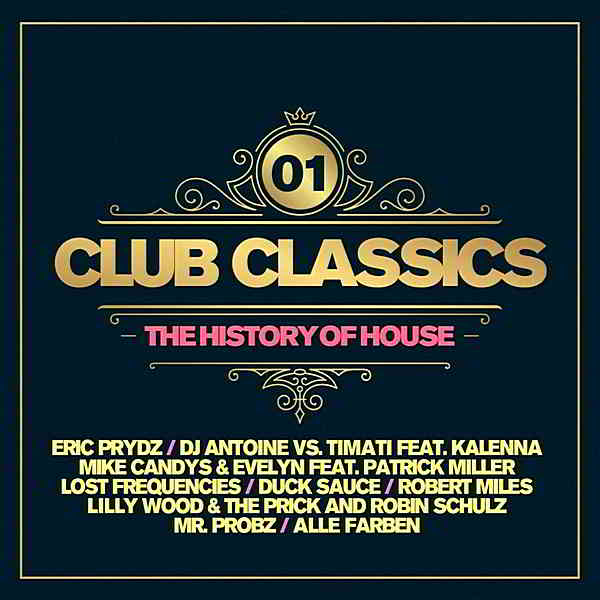 Club Classics: The History Of House Vol.01 [2CD] (2019) скачать через торрент