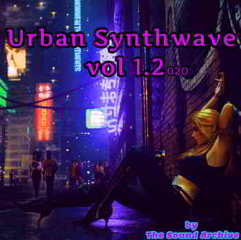 Urban Synthwave vol 12 (by The Sound Archive) (2020) скачать через торрент