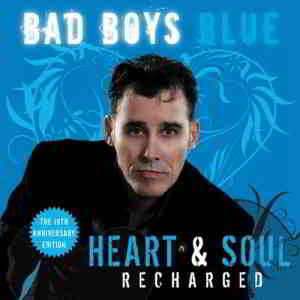 Bad Boys Blue - Heart & Soul (Recharged) (2020) скачать через торрент