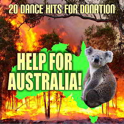 Help For Australia! [20 Dance Hits For Donation] (2020) скачать через торрент