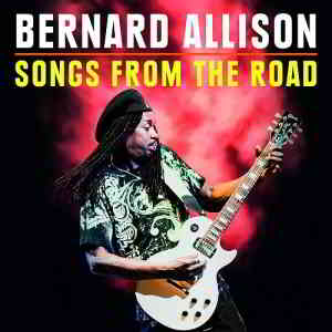 Bernard Allison - Songs From The Road (Live) (2020) скачать через торрент