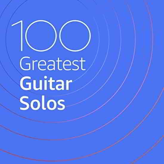 100 Greatest Guitar Solos (2020) скачать через торрент