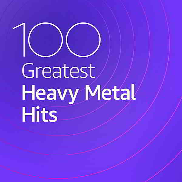 100 Greatest Heavy Metal Hits (2020) скачать через торрент