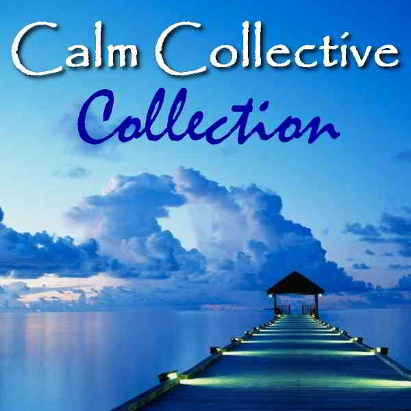 Calm Collective - Collection (2020) скачать через торрент