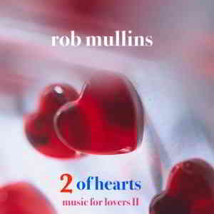 Rob Mullins - 2 of Hearts (2020) скачать через торрент