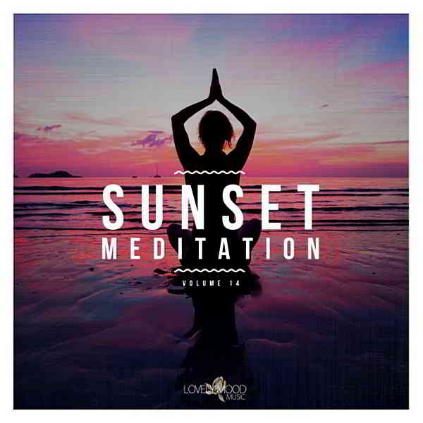 Sunset Meditation: Relaxing Chill Out Music Vol.14 (2020) скачать через торрент