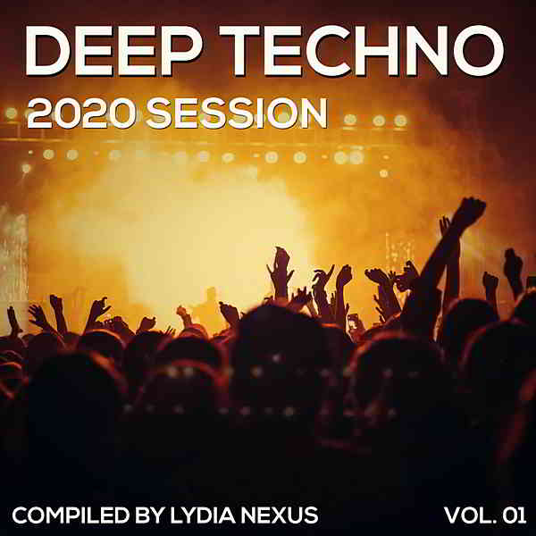 Deep Techno 2020 Session by Lydia Nexus (2020) скачать через торрент
