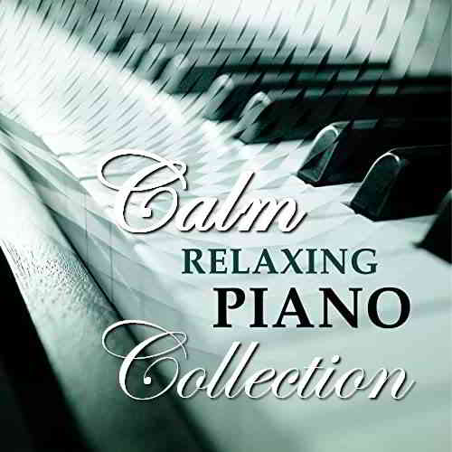Calm Relaxing Piano: Collection (2020) скачать через торрент
