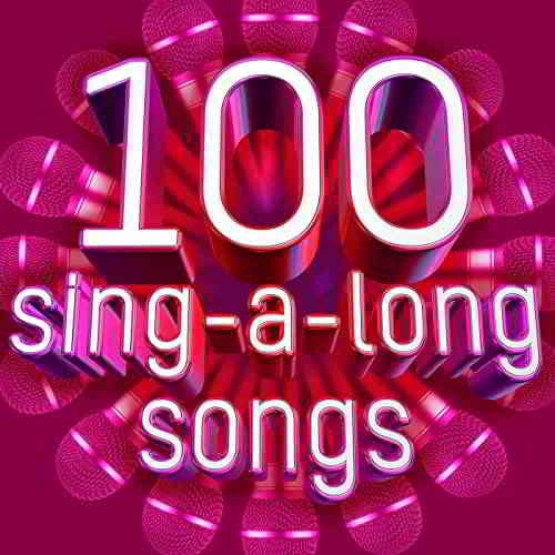 100 Sing-A-Long Songs (2020) скачать через торрент