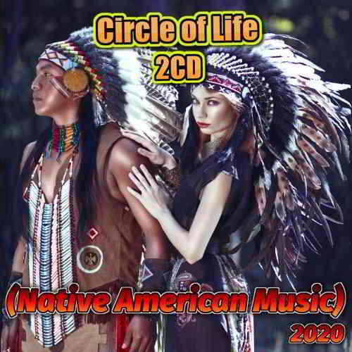 Circle of Life (Native American Music) 2CD (2020) скачать через торрент