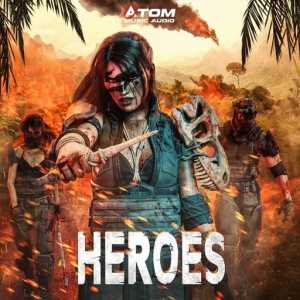 Atom Music Audio - Heroes (2020) скачать через торрент