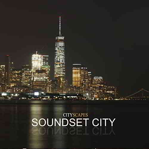 Soundset City - Cityscapes (2020) скачать через торрент