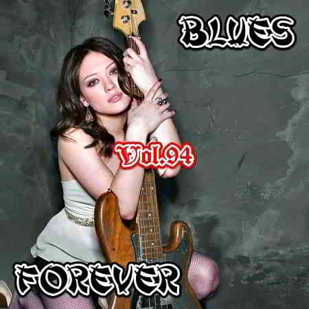 Blues Forever Vol.94 (2020) скачать через торрент