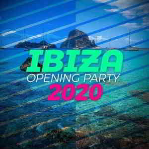Ibiza Opening Party 2020 (2020) скачать через торрент